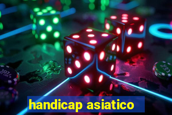 handicap asiatico - 1 o que significa